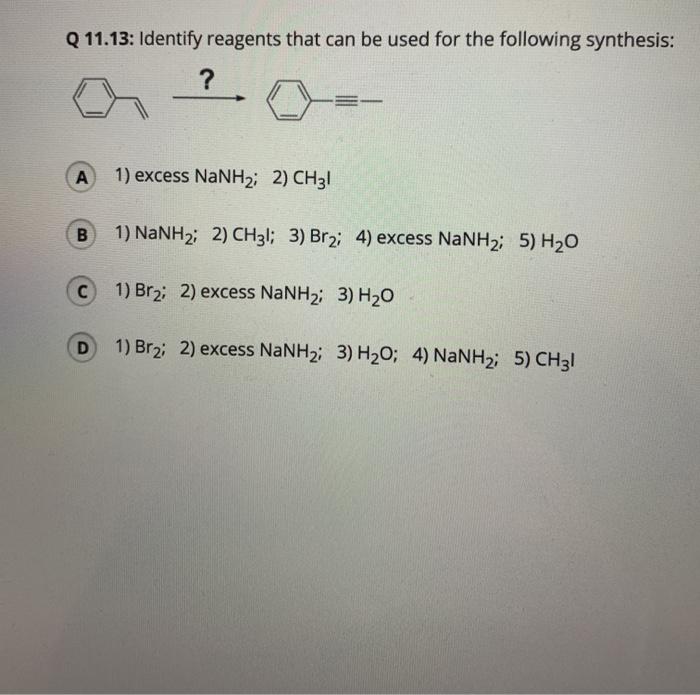 Identify reagents that can be used for the following synthesis