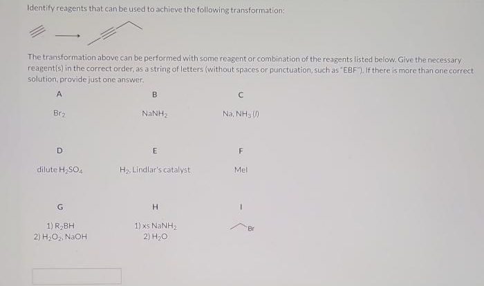 Identify reagents that can be used for the following synthesis